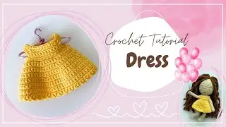 Crochet Doll Dress Pattern | Step-by-Step Tutorial