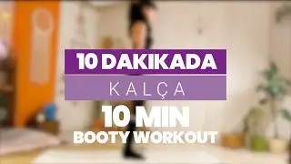 10 Min Booty Workout I 10 Dakika Kalça Egzersizi
