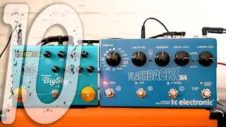 10 Amazing Ambient Sounds | STRYMON BigSky + TC ELECTRONIC Flashback X4