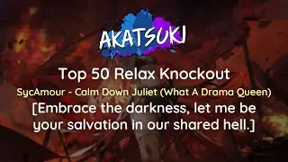 Relax Knockout | SycAmour - Calm Down Juliet (What A Drama Queen) [Embrace the darkness]