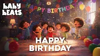 Happy Birthday - Toddler Learning Video, Nursery Rhymes, | 3D Song for Kids | Educational AI Video