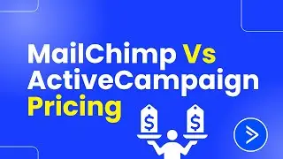 Mailchimp Vs ActiveCampaign Pricing Comparison