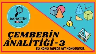 ÇEMBERİN ANALİTİĞİ-3 (ÇEMBERİN GENEL DENKLEMİ)