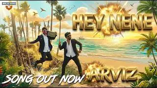 ARVIZ - Hey Nene || If you're Stuck, This Song is for You