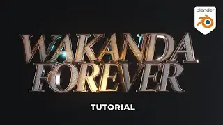 How to recreate 'Wakanda Forever' titles using Blenders String Nodes - Tutorial 🐱&zwj;👤