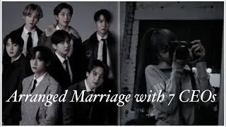 Arranged Marriage with 7 Ceos |BTS oneshot ff ot7| 2/2