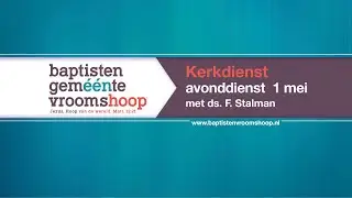 Live kerkdienst 1-5 om 19:00 met ds. F. Stalman