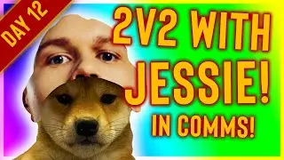 JESSIE & SCRUB KILLA 2v2 IN COMMS! | DAY 12 TWELVE DAYS OF SCRUB