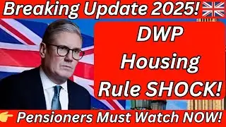 Breaking News: Massive DWP Housing Rule Changes &ndash; Pensioners Must Know!