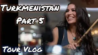 Turkmenistan Part 5 - 2025 Tour Vlog  - Jessica Lynn