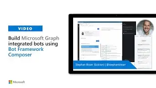 Build Microsoft Graph integrated bots using Bot Framework Composer