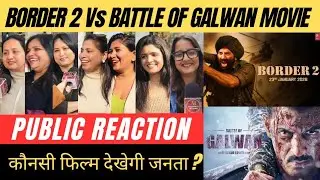 Border 2 Vs Battle of Galwan Movie Public Talk| Salman Khan Vs Sunny Deol| कौनसी फिल्म देखेंगे लोग ?