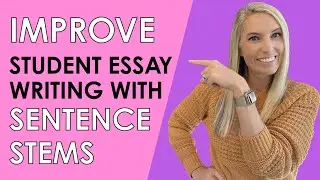Improve Student Essay Writing with Sentence Stems