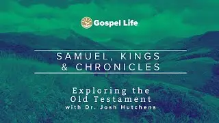 Samuel, Kings, and Chronicles