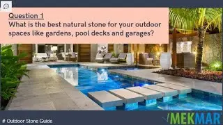 You Asked, Mekmar Answered: Your Stone Guide | Q1: What Is the Best Natural Stone for Outdoor Space?