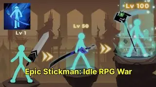 Epic Stickman: Idle RPG War | Full Gameplay No Commentary