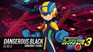 Dangerous Black (Undernet Theme): Remix ► Mega Man Battle Network 3