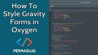 How to Style Gravity Forms in Oxygen Builder for WordPress