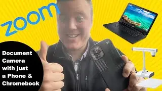 Free Document Camera for Zoom with Phone & Chromebook