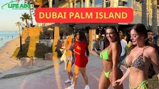Life On Dubai Palm Island - The World's Largest Artificial Island - Travel Document