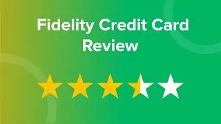 Fidelity Credit Card Review
