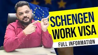Schengen Work Visa Full Information | Sushant kaushik