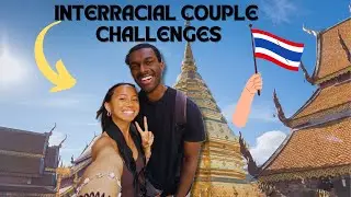 Challenges of Being an Interracial Couple in Thailand: from a Black man and Filipina Perspectives.
