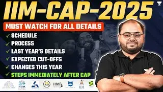 Get Ready for IIM CAP 2025 with This Step-by-Step Guide!