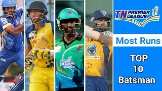 TNPL 2022 Most Runs | TOP 10 Batsman | Tamil Nadu Primer Legue 2022 |