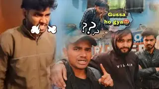 Bhai Gussa 🤬 ho gya 😂 (Currently being ghosted in person. 👻)