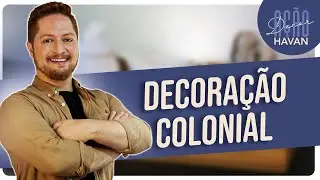 DECORA&Ccedil;&Atilde;O ESTILO COLONIAL | HAVAN