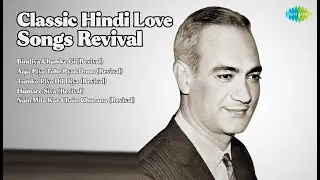 Classic Hindi Love Songs Revival  | Lata Mangeshkar | Bindiya Chamke Gi Revival | Aaja Piya T...