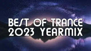 Best of Trance 2023 Yearmix
