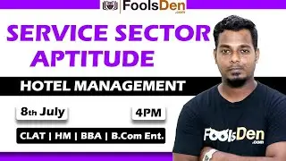 Service Sector Aptitude | Hotel Management 2021 - 22 || FoolsDen | Bala Sir