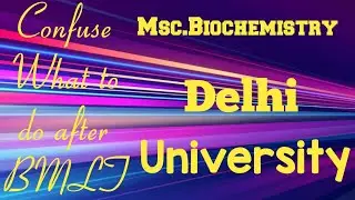 Delhi University Msc.Biochemistry entrance exam syallbus after BMLT/BSC Degree