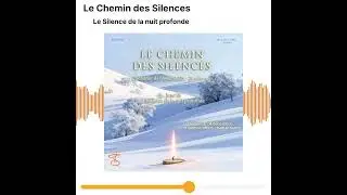 Le Chemin des Silences - Jour 10 - Le Silence de la nuit profonde