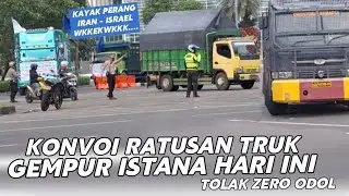 KONVOI RATUSAN TRUK GEMPUR ISTANA HARI INI...