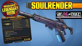 Borderlands 3 | SOULRENDER - Legendary Weapons Guide!!! Guns, Love & Tentacles DLC