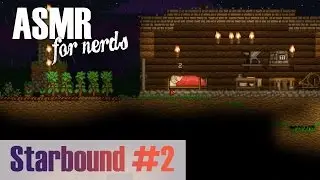 Let's Play! Starbound #2 - ASMR Whisper Video Gaming Ramble