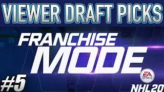 NHL 20 Franchise Mode - VIEWER PICK DRAFTS #5