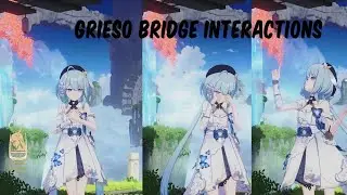 Honkai 5.8 - Grieso bridge Interactions