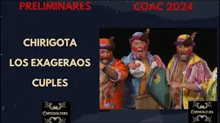 CUPLES CHIRIGOTA LOS EXAGERAOS PRELIMINARES (CON LETRA) COAC 2024