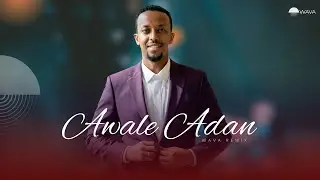 AWALE ADAN | JACAYL | NEW SONG (WAVA Remix)