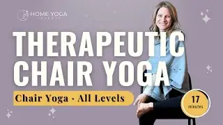 Therapeutic Chair Yoga | Yoga for Mind-Body Healing (Midweek Reset • Week 26)