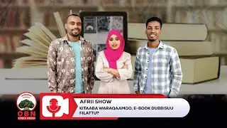 'Afrii Show' || Jabanni dijiitaalaa kun aadaa kitaaba dubbisuu irratti dhiibbaa akkamii qaba?