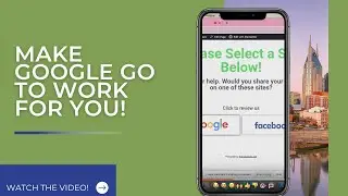 MAKE GOOGLE GO TO WORK FOR YOU!