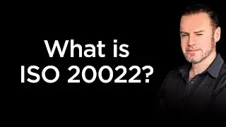 Что такое ISO 20022 и почему он должен вас интересовать?