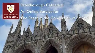 An online service from Peterborough Cathedral for the Feast of the Conversion of St Paul