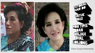 Menata rambut ibu2 dengan poni tipis dan bentuk wajah oval lonjong