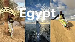 SIWA EGPYPT VLOG PART 3| SIWA OASIS, SALT LAKE, SAHARA DESSERT AND MORE
